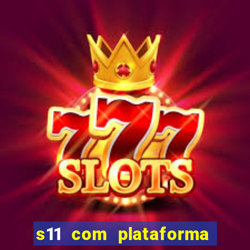 s11 com plataforma de jogos