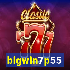 bigwin7p55