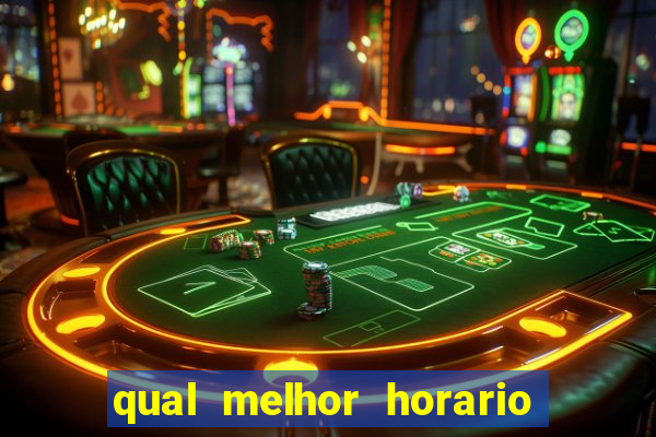 qual melhor horario para jogar pixbet