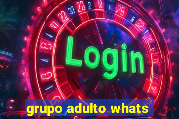 grupo adulto whats