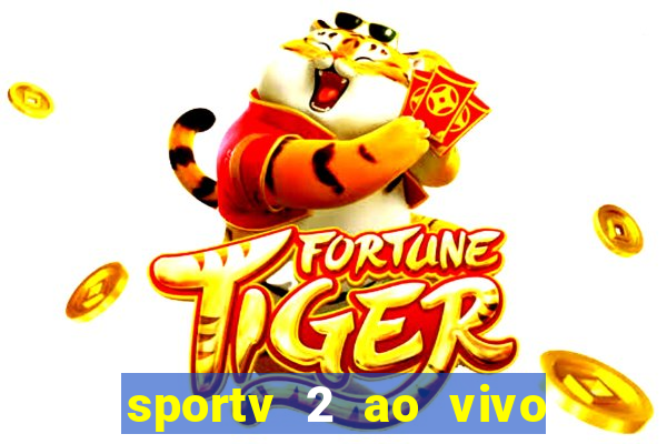 sportv 2 ao vivo futebol play hd