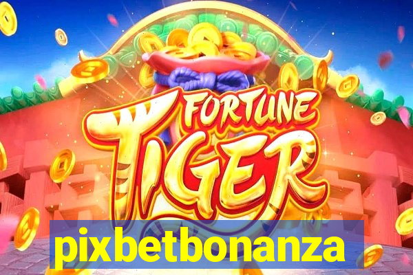 pixbetbonanza