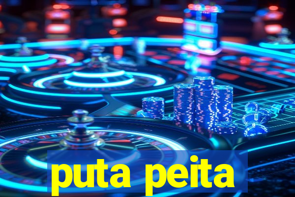 puta peita