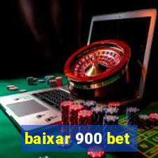 baixar 900 bet