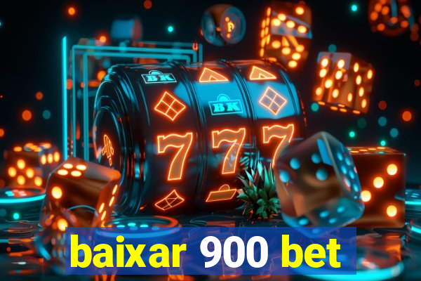 baixar 900 bet