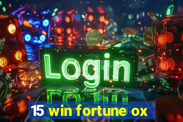 15 win fortune ox