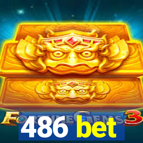 486 bet