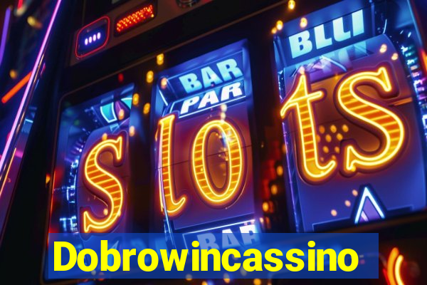 Dobrowincassino