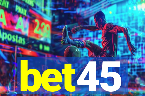 bet45