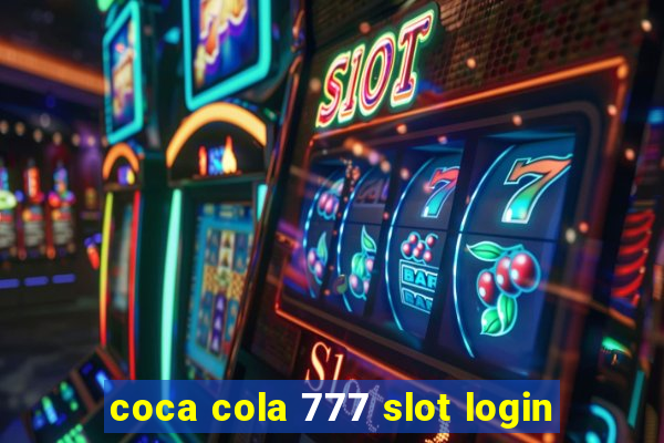 coca cola 777 slot login