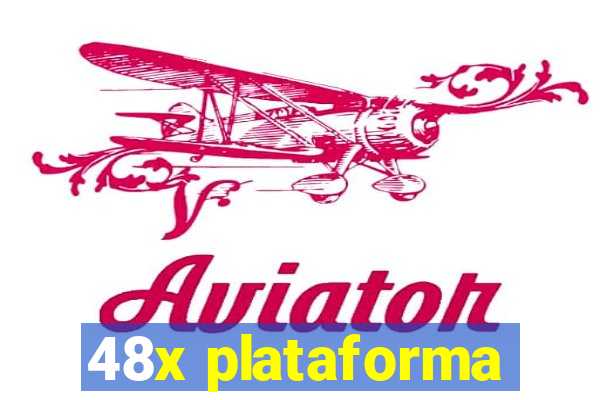 48x plataforma