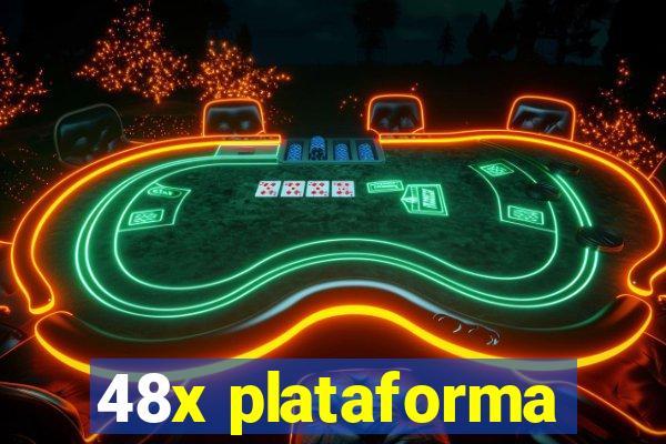 48x plataforma