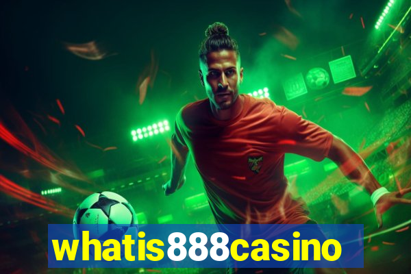 whatis888casino