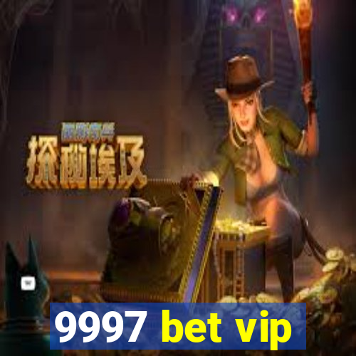 9997 bet vip