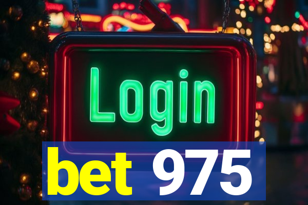 bet 975