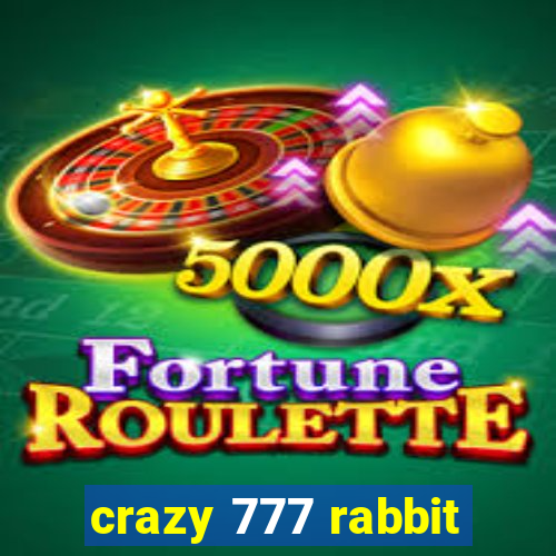 crazy 777 rabbit