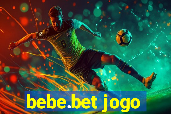 bebe.bet jogo