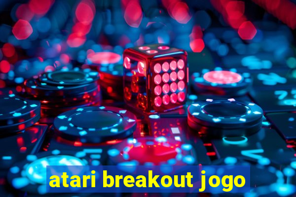 atari breakout jogo