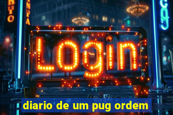 diario de um pug ordem