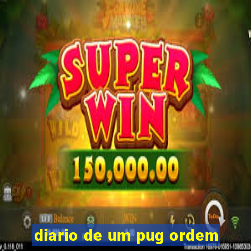 diario de um pug ordem