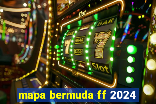 mapa bermuda ff 2024