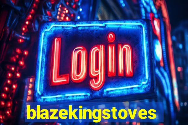 blazekingstoves