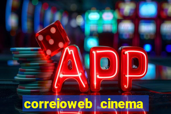 correioweb cinema todos os filmes