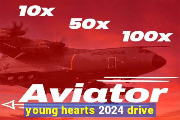 young hearts 2024 drive