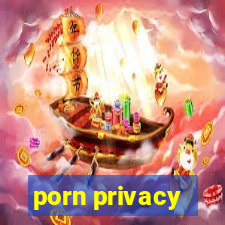 porn privacy