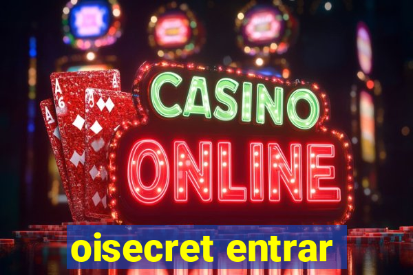 oisecret entrar