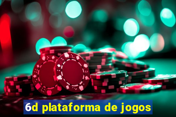 6d plataforma de jogos