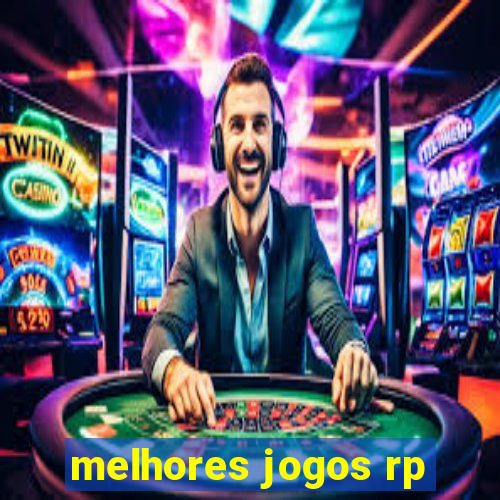 melhores jogos rp