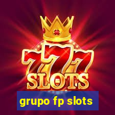 grupo fp slots