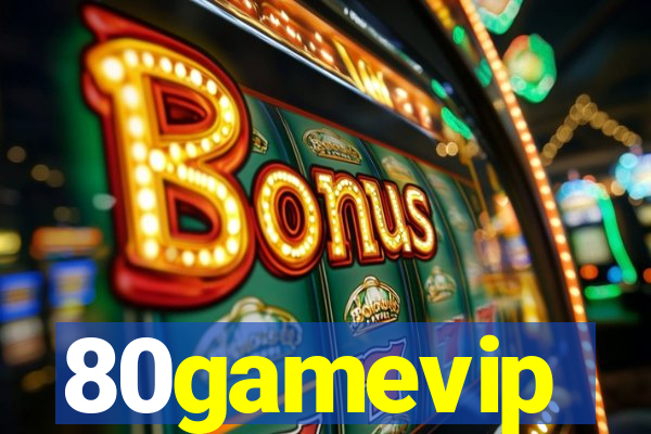 80gamevip