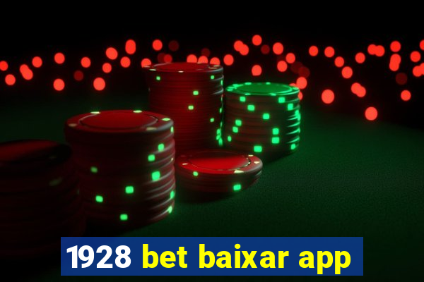 1928 bet baixar app