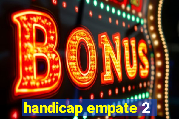 handicap empate 2