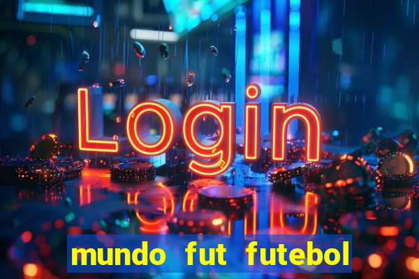 mundo fut futebol ao vivo