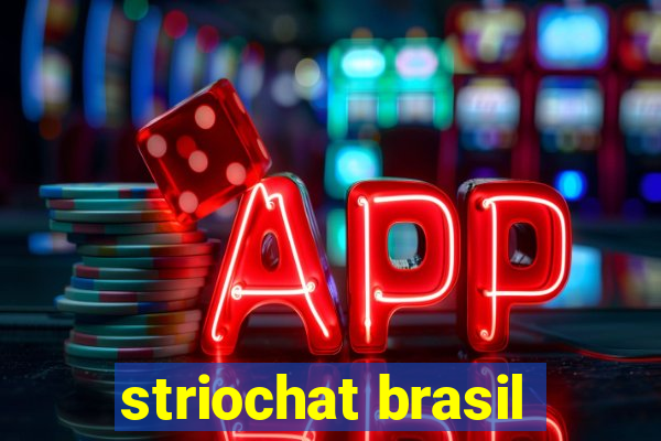 striochat brasil