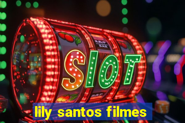 lily santos filmes