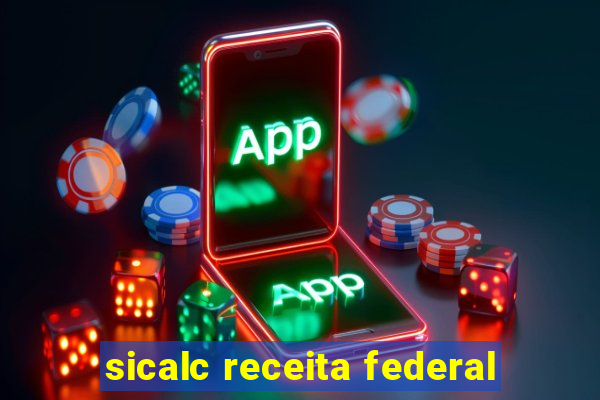 sicalc receita federal