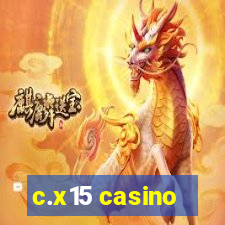 c.x15 casino