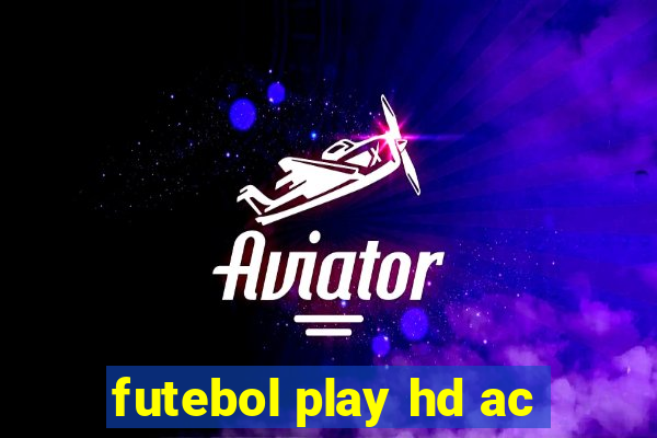 futebol play hd ac