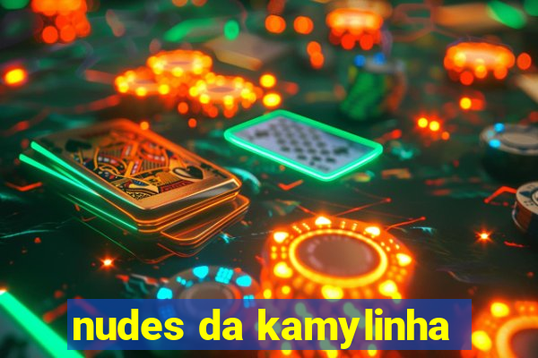 nudes da kamylinha