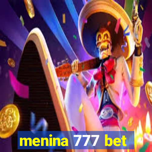 menina 777 bet