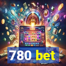 780 bet