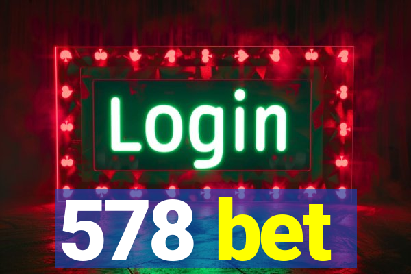 578 bet