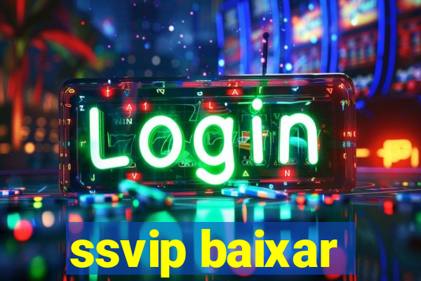 ssvip baixar