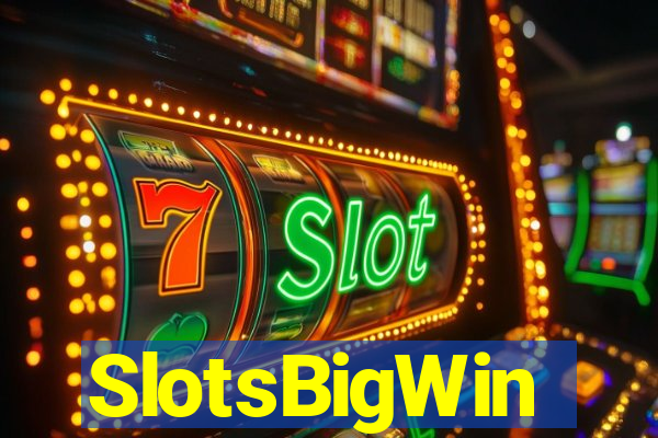 SlotsBigWin