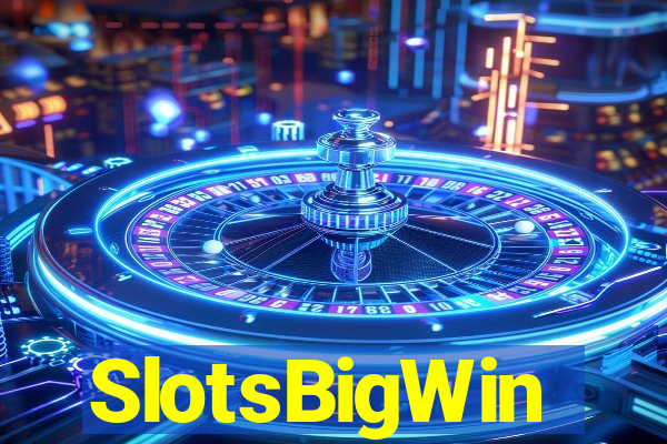 SlotsBigWin