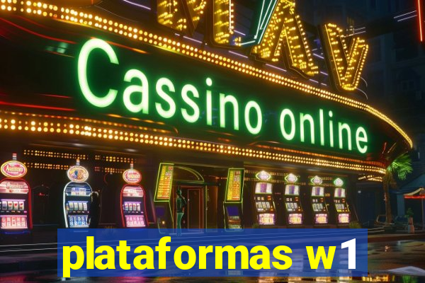 plataformas w1